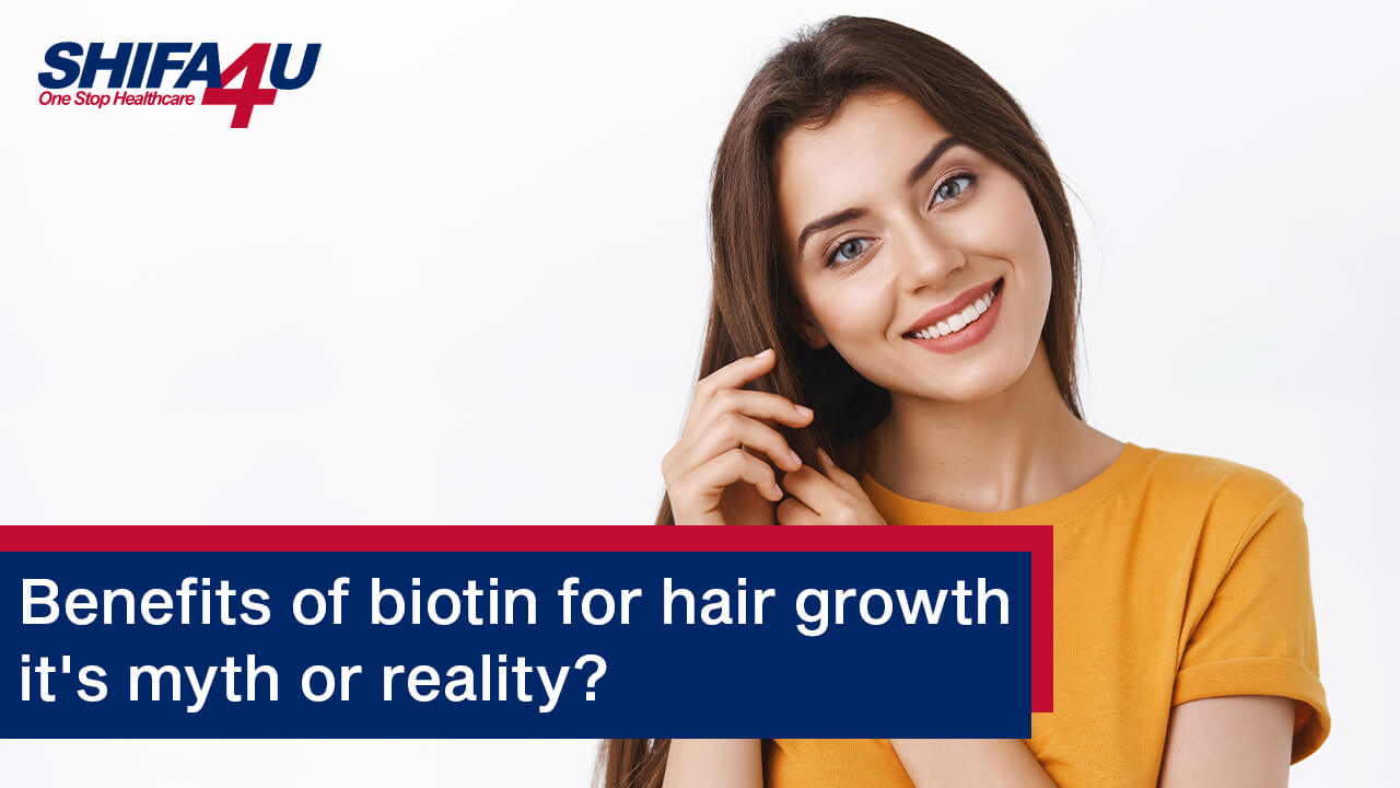 Benefits of biotin for hair growth it's myth or reality?